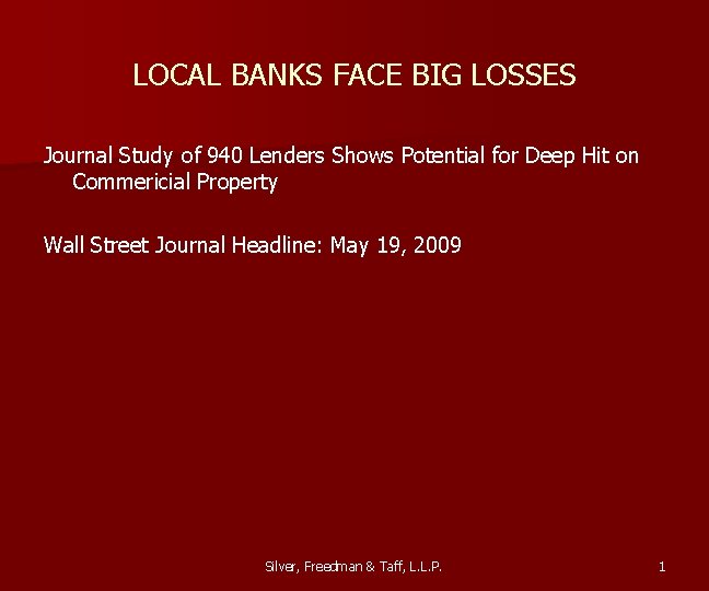 LOCAL BANKS FACE BIG LOSSES Journal Study of 940 Lenders Shows Potential for Deep