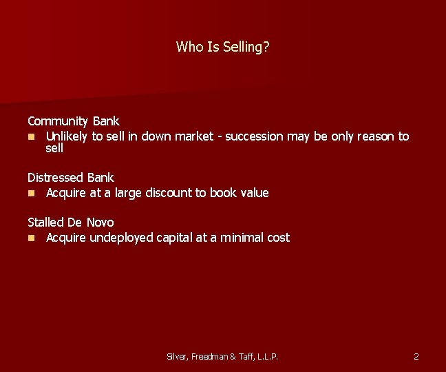 Who Is Selling? Community Bank n Unlikely to sell in down market - succession