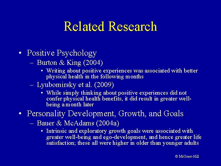 Related Research • Positive Psychology – Burton & King (2004) • Writing about positive Related Research • Positive Psychology – Burton & King (2004) • Writing about positive