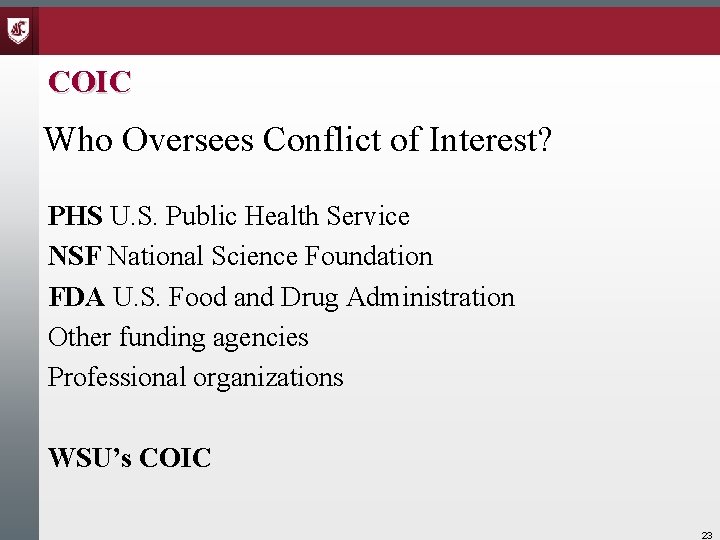 COIC Who Oversees Conflict of Interest? PHS U. S. Public Health Service NSF National