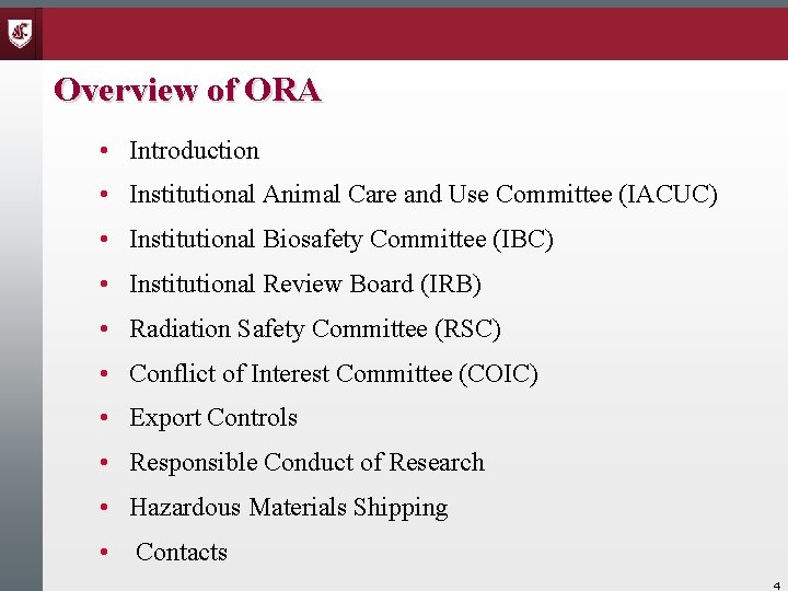 Overview of ORA • Introduction • Institutional Animal Care and Use Committee (IACUC) •