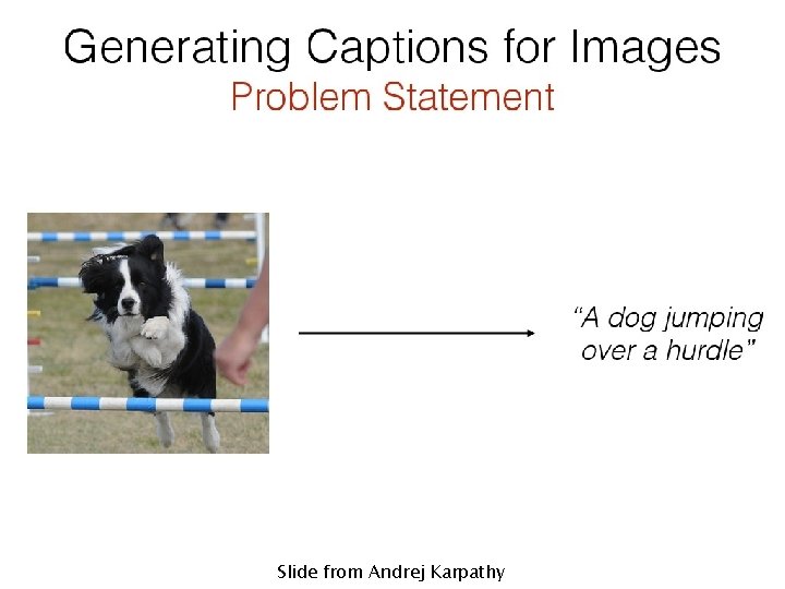 Slide from Andrej Karpathy 