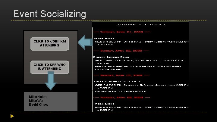 Event Socializing CLICK TO CONFIRM ATTENDING CLICK TO SEE WHO IS ATTENDING Mike Nolan