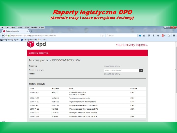 Raporty logistyczne DPD (kontrola trasy i czasu przesyłania dostawy) Raporty logistyczne DPD (kontrola trasy i czasu przesyłania dostawy)