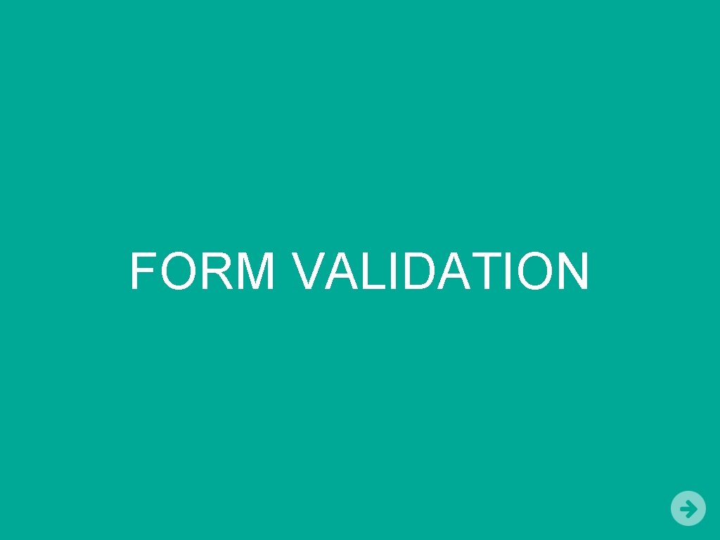 FORM VALIDATION 