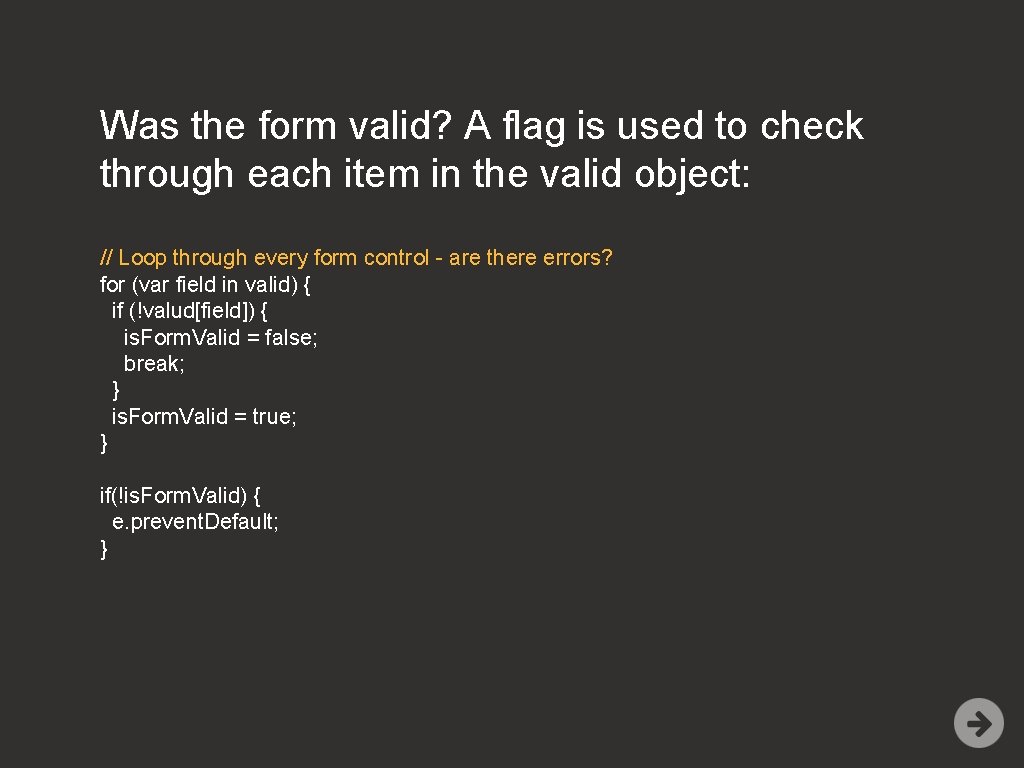 Was the form valid? A flag is used to check through each item in