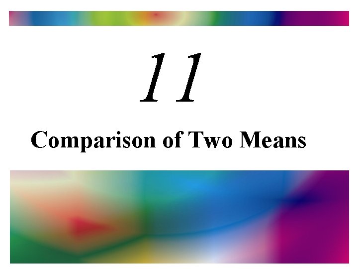 11 Comparison of Two Means 