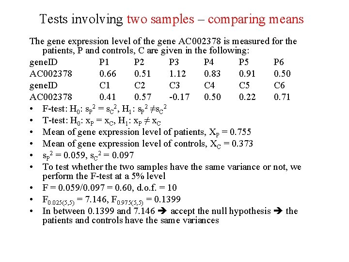 Tests involving two samples – comparing means The gene expression level of the gene