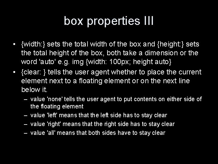 box properties III • {width: } sets the total width of the box and