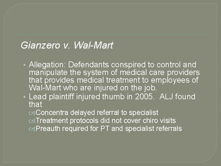  Gianzero v. Wal-Mart • Allegation: Defendants conspired to control and manipulate the system