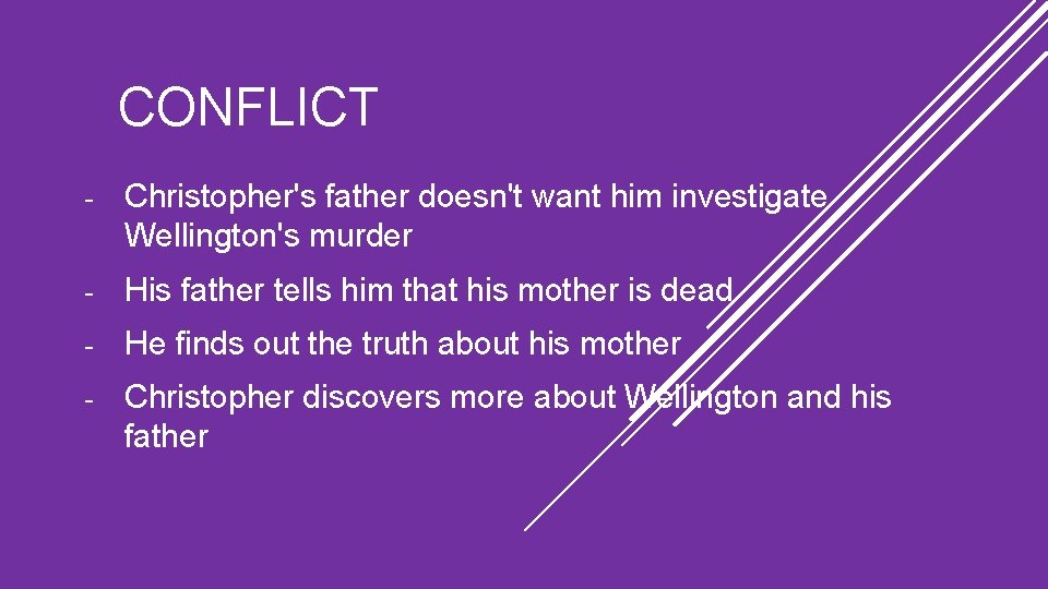 CONFLICT - Christopher's father doesn't want him investigate Wellington's murder - His father tells