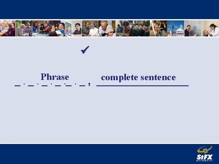  Phrase complete sentence _. _ , _________ 