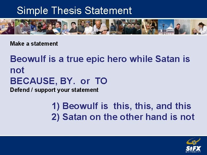 Simple Thesis Statement Make a statement Beowulf is a true epic hero while Satan