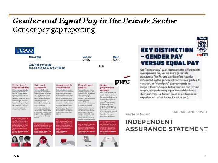 Gender and Equal Pay in the Private Sector Gender pay gap reporting Pw. C