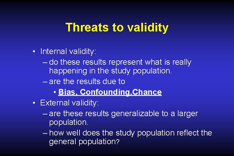 Threats to validity • Internal validity: – do these results represent what is really Threats to validity • Internal validity: – do these results represent what is really