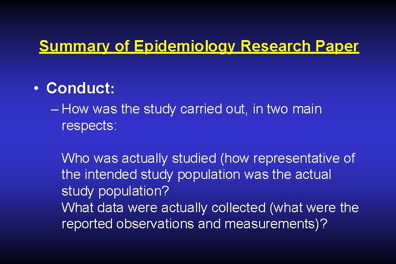Summary of Epidemiology Research Paper • Conduct: – How was the study carried out, Summary of Epidemiology Research Paper • Conduct: – How was the study carried out,