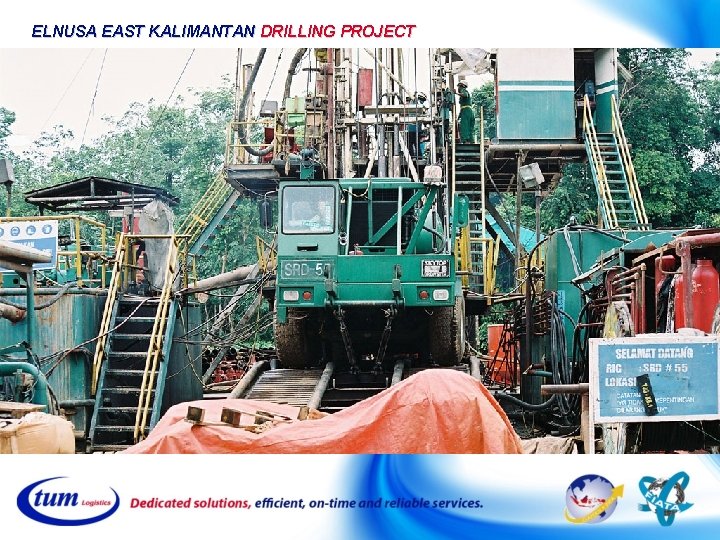 ELNUSA EAST KALIMANTAN DRILLING PROJECT ELNUSA EAST KALIMANTAN DRILLING PROJECT