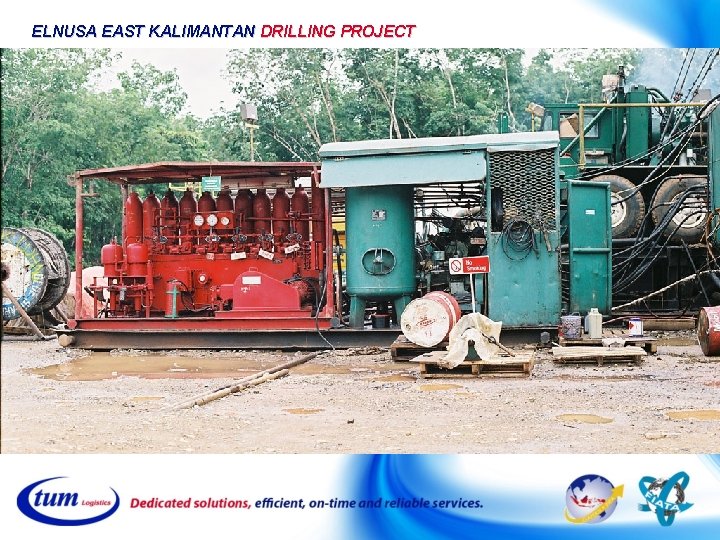 ELNUSA EAST KALIMANTAN DRILLING PROJECT ELNUSA EAST KALIMANTAN DRILLING PROJECT