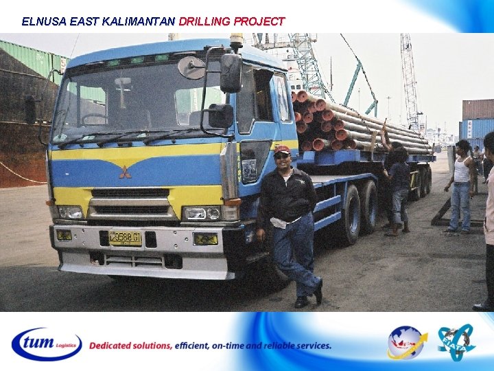 ELNUSA EAST KALIMANTAN DRILLING PROJECT ELNUSA EAST KALIMANTAN DRILLING PROJECT