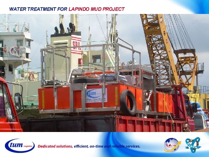 WATER TREATMENT FOR LAPINDO MUD PROJECT WATER TREATMENT FOR LAPINDO MUD PROJECT