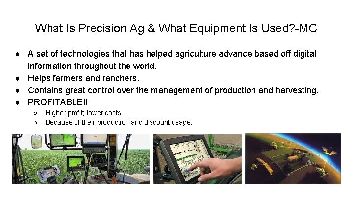 What Is Precision Ag & What Equipment Is Used? -MC ● A set of