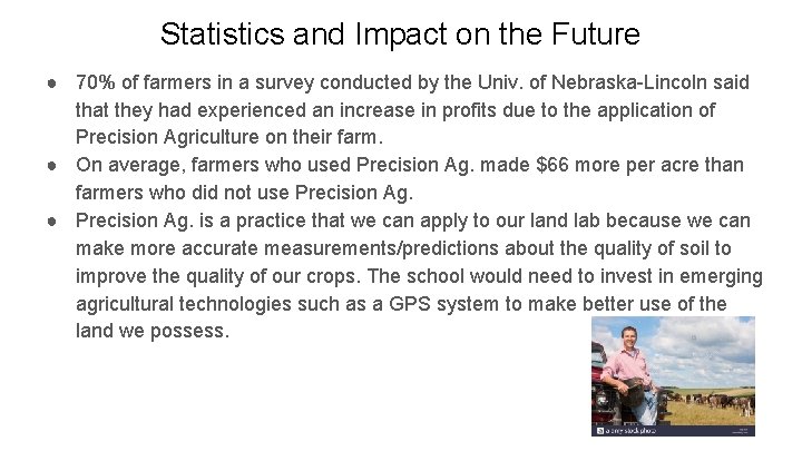 Statistics and Impact on the Future ● 70% of farmers in a survey conducted