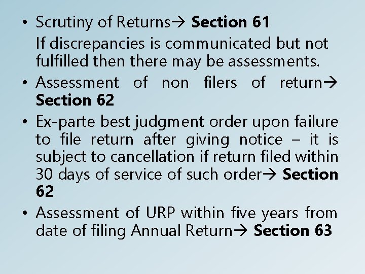  • Scrutiny of Returns Section 61 If discrepancies is communicated but not fulfilled