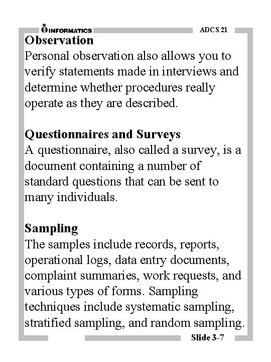 ADCS 21 Observation Personal observation also allows you to verify statements made in interviews
