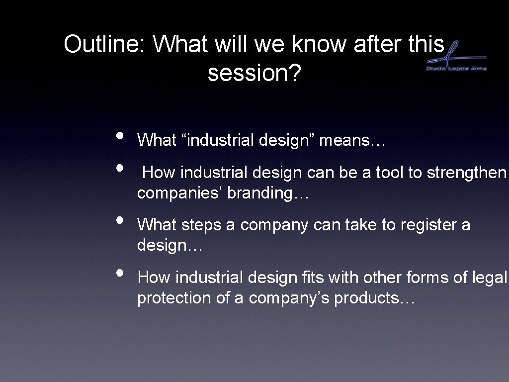 Outline: What will we know after this session? • • What “industrial design” means… Outline: What will we know after this session? • • What “industrial design” means…