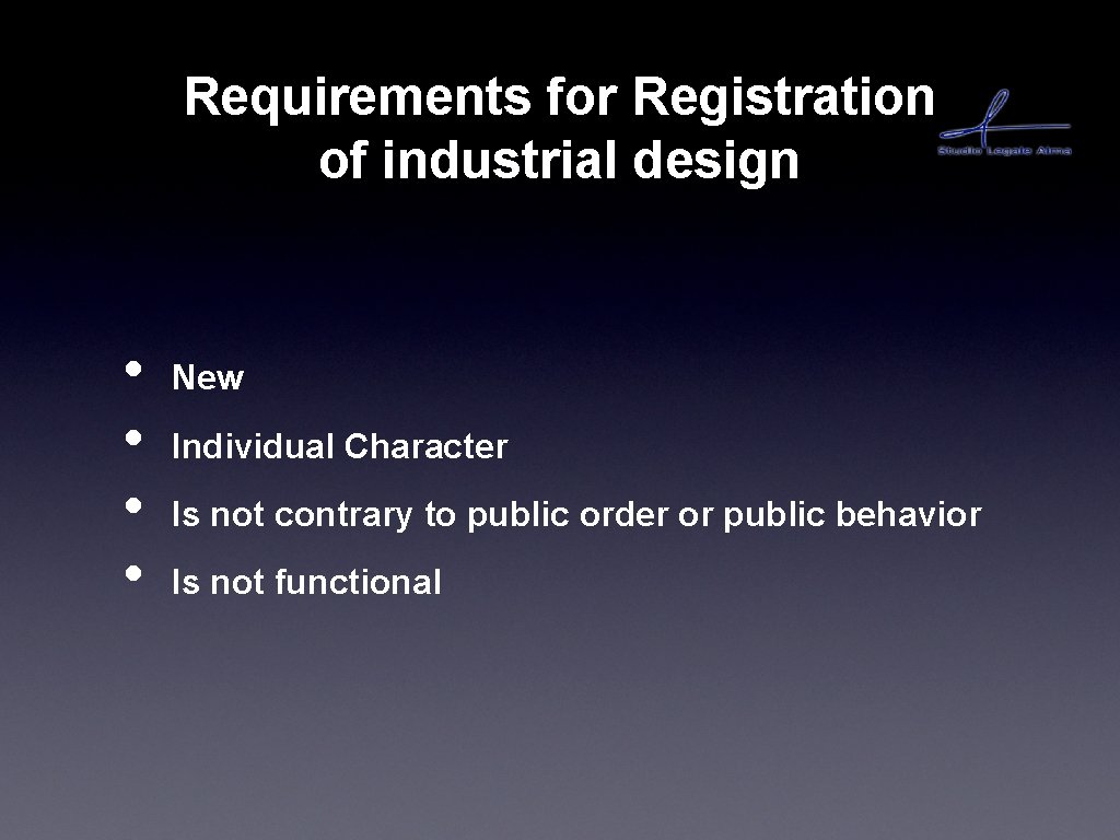 Requirements for Registration of industrial design • • New Individual Character Is not contrary