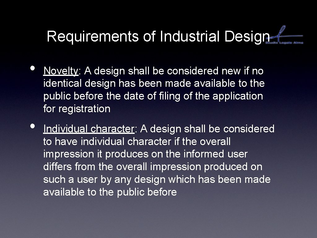 Requirements of Industrial Design • • Novelty: A design shall be considered new if