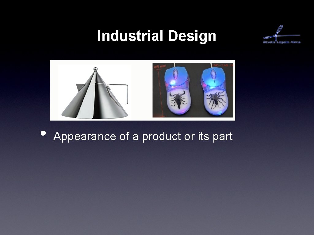 Industrial Design • Appearance of a product or its part 