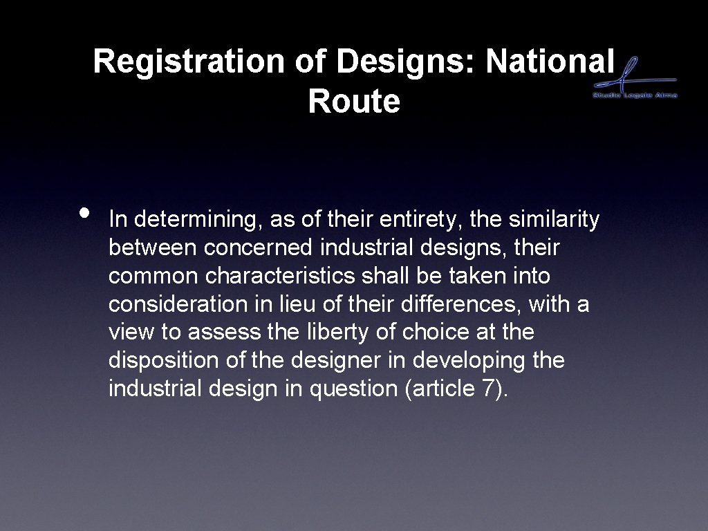 Registration of Designs: National Route • In determining, as of their entirety, the similarity Registration of Designs: National Route • In determining, as of their entirety, the similarity