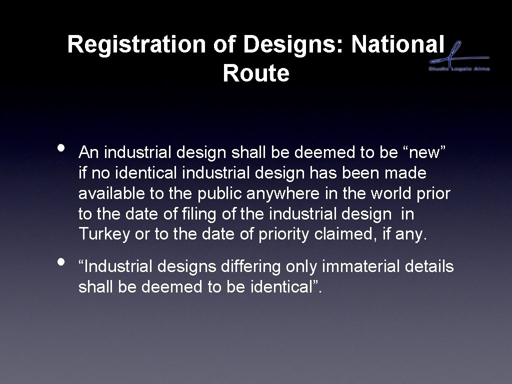 Registration of Designs: National Route • • An industrial design shall be deemed to