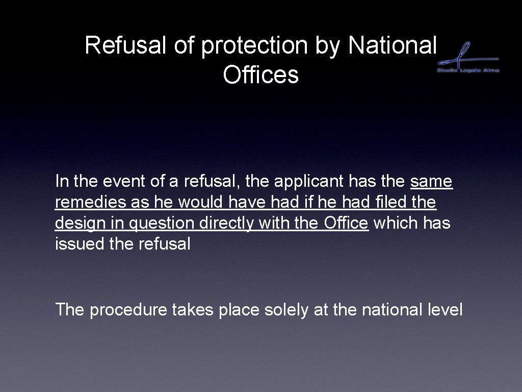 Refusal of protection by National Offices In the event of a refusal, the applicant