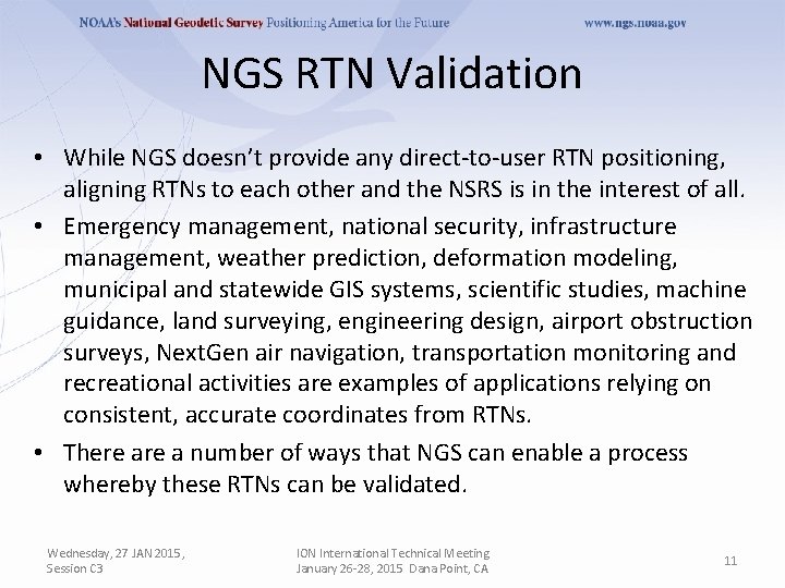 NGS RTN Validation • While NGS doesn’t provide any direct-to-user RTN positioning, aligning RTNs