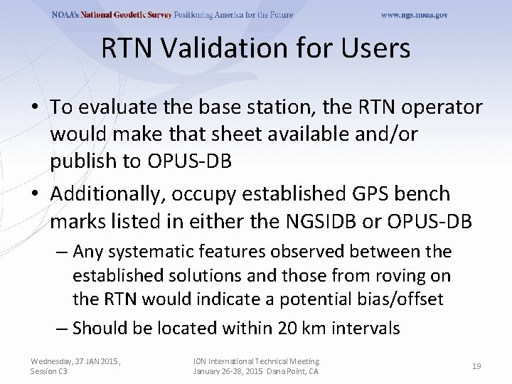 RTN Validation for Users • To evaluate the base station, the RTN operator would