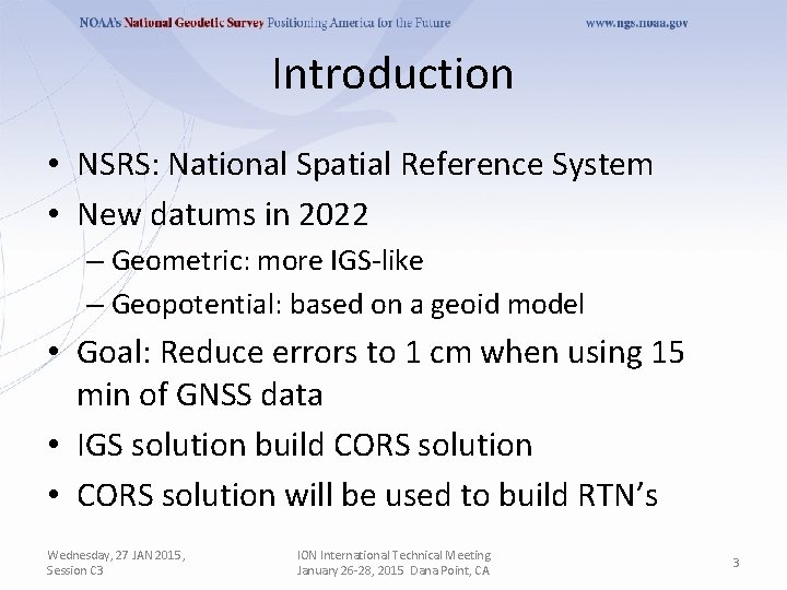 Introduction • NSRS: National Spatial Reference System • New datums in 2022 – Geometric: