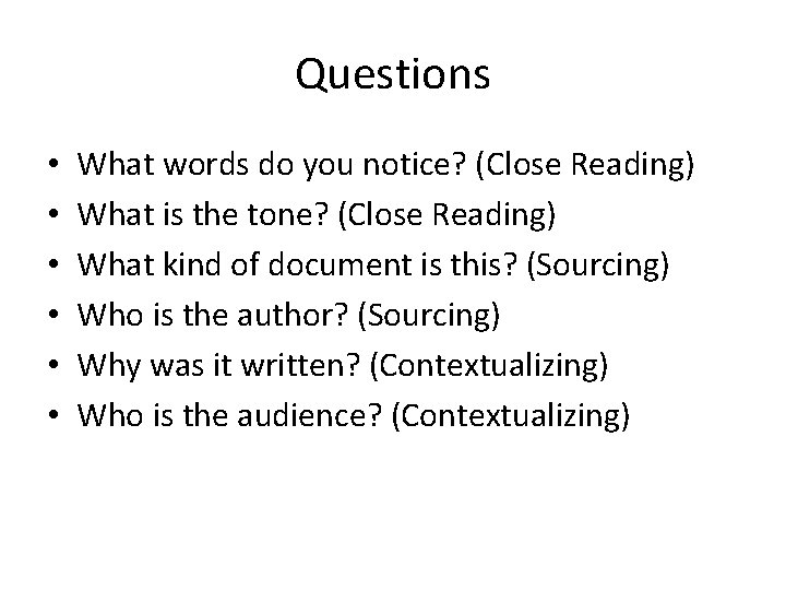Questions • • • What words do you notice? (Close Reading) What is the