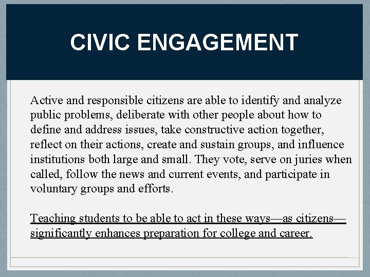 CIVIC ENGAGEMENT Active and responsible citizens are able to identify and analyze public problems,