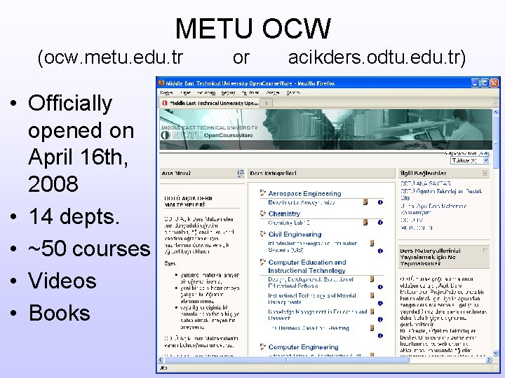 METU OCW (ocw. metu. edu. tr • Officially opened on April 16 th, 2008