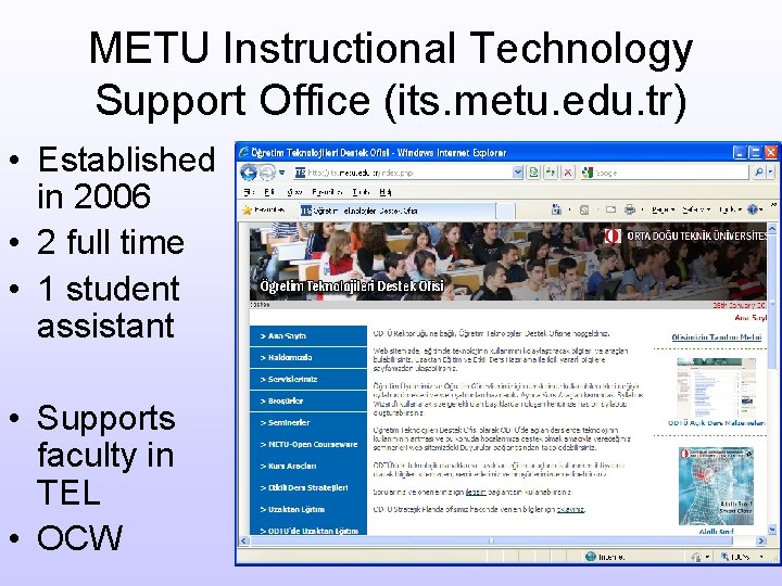 METU Instructional Technology Support Office (its. metu. edu. tr) • Established in 2006 •