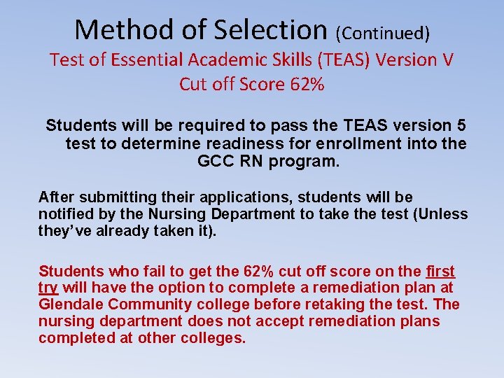 Method of Selection (Continued) Test of Essential Academic Skills (TEAS) Version V Cut off