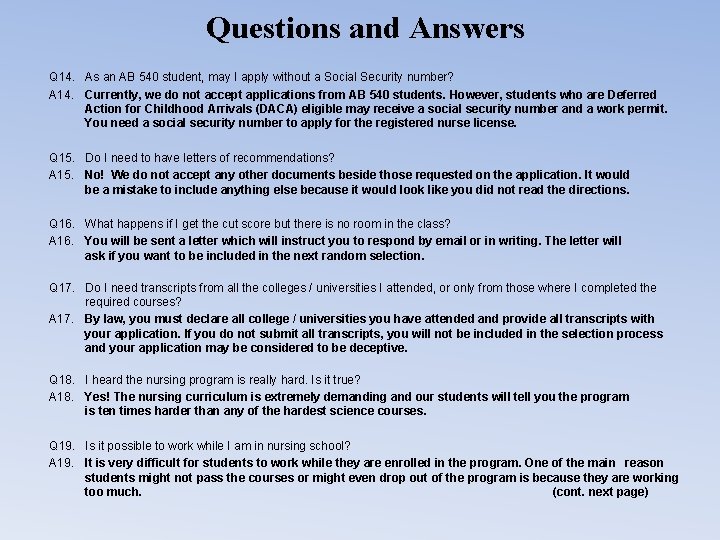 Questions and Answers Q 14. As an AB 540 student, may I apply without