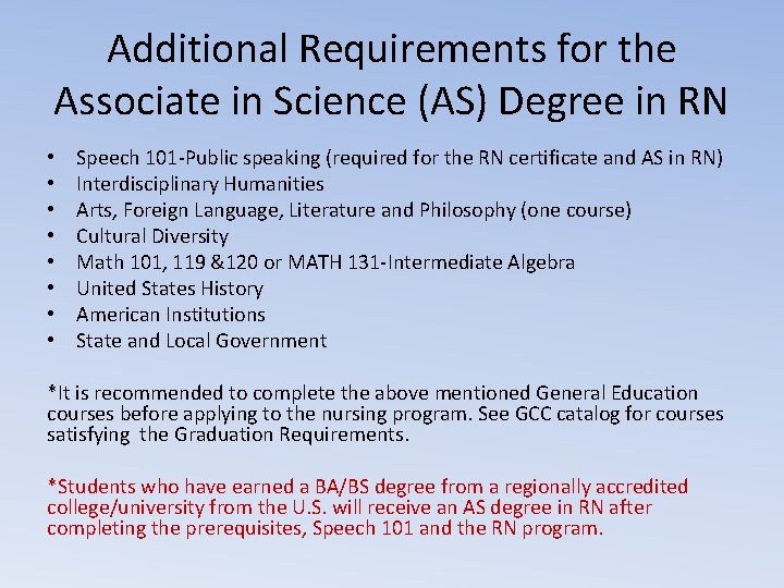 Additional Requirements for the Associate in Science (AS) Degree in RN • • Speech