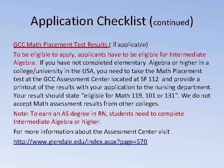 Application Checklist (continued) GCC Math Placement Test Results ( if applicable) To be eligible