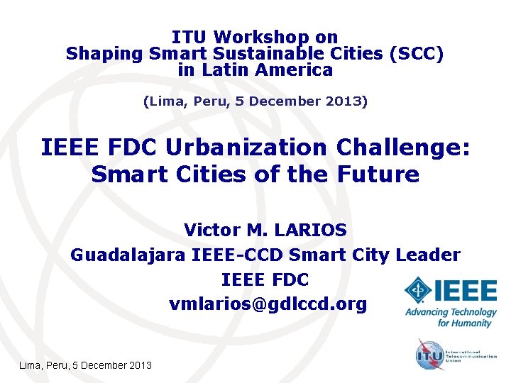 ITU Workshop on Shaping Smart Sustainable Cities (SCC) in Latin America (Lima, Peru, 5