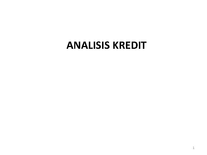 ANALISIS KREDIT 1 