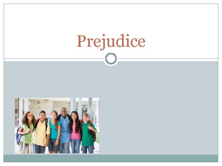 Prejudice 