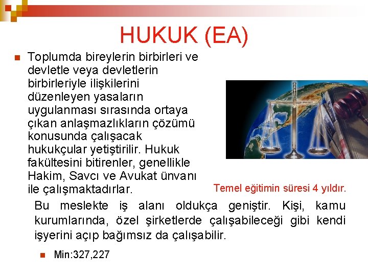 HUKUK (EA) Toplumda bireylerin birbirleri ve devletle veya devletlerin birbirleriyle ilişkilerini düzenleyen yasaların uygulanması